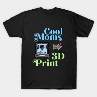 Cool Moms 3D Print T-Shirt